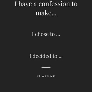 I Have a Confession to Make