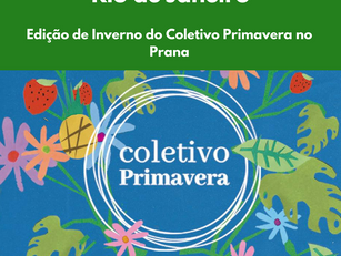 Edição de Inverno do Coletivo Primavera no Prana
