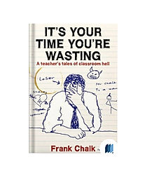 It’s Your Time You’re Wasting by Frank Chalk book cover on Bookdio.org