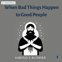When Bad Things Happen to Good People by HAROLD S. KUSHNER audio book sumamry cover on bookdio.org in Self Help