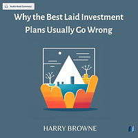 Why the Best Laid Investment Plans Usually Go Wrong by HARRY BROWNE audio book sumamry cover on bookdio.org in Business