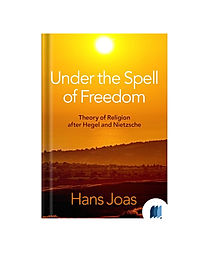 Under the Spell of Freedom by Hans Joas book cover on Bookdio.org