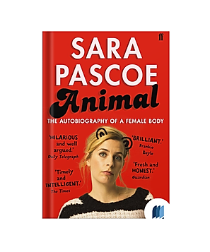 Animal: The Autobiography by Sara Pascoe book cover on Bookdio.org