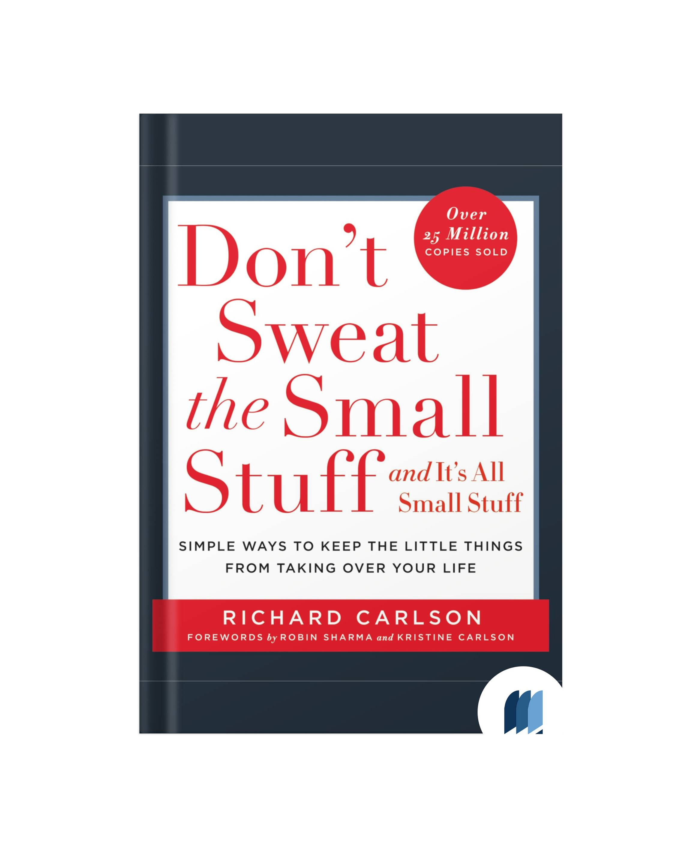 Don’t Sweat the Small Stuff at Work by Richard Carlson book free pdf ...