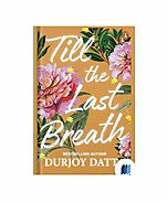 Till the Last Breath by DURJOY DATTA book cover on Bookdio