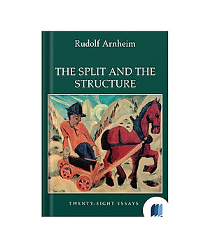 The Split and the Structure by Rudolf Arnheim book cover on Bookdio.org