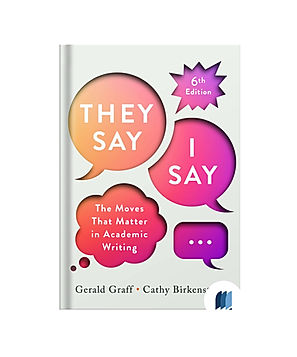 They Say / I Say (6th Edition) by Gerald Graff & Cathy Birkenstein book cover on Bookdio.org