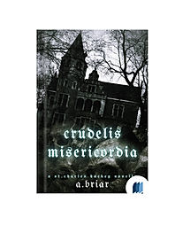 Crudelis Misericordia by A. Briar book cover on Bookdio.org