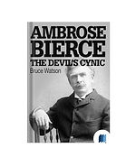 Ambrose Bierce The Devil’s Cynic by Bruce Watson
Book cover on Bookdio.org
