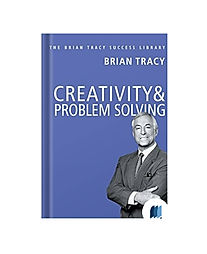 Creativity and Problem Solving – The Brian Tracy Success Library by Brian Tracy book cover on Bookdio.org