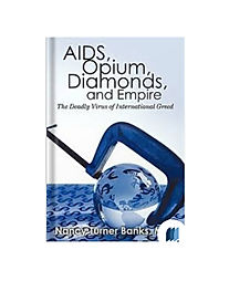 AIDS, Opium, Diamonds and Empire by Nancy Turner Banks book cover on Bookdio.org