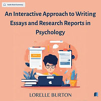 An Interactive Approach to Writing Essays and Research Reports in Psychology by LORELLE BURTON audio book sumamry cover on bookdio.org in Psychology