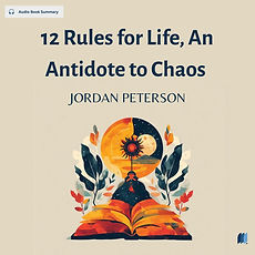12 Rules for Life, An Antidote to Chaos  by JORDAN PETERSON in Psychology audiobook summary cover on bookdio.org