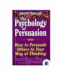 The Psychology of Persuasion by KEVIN HOGAN book cover on Bookdio