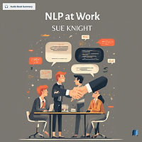 NLP at Work by SUE KNIGHT audio book sumamry cover on bookdio.org in Self Help