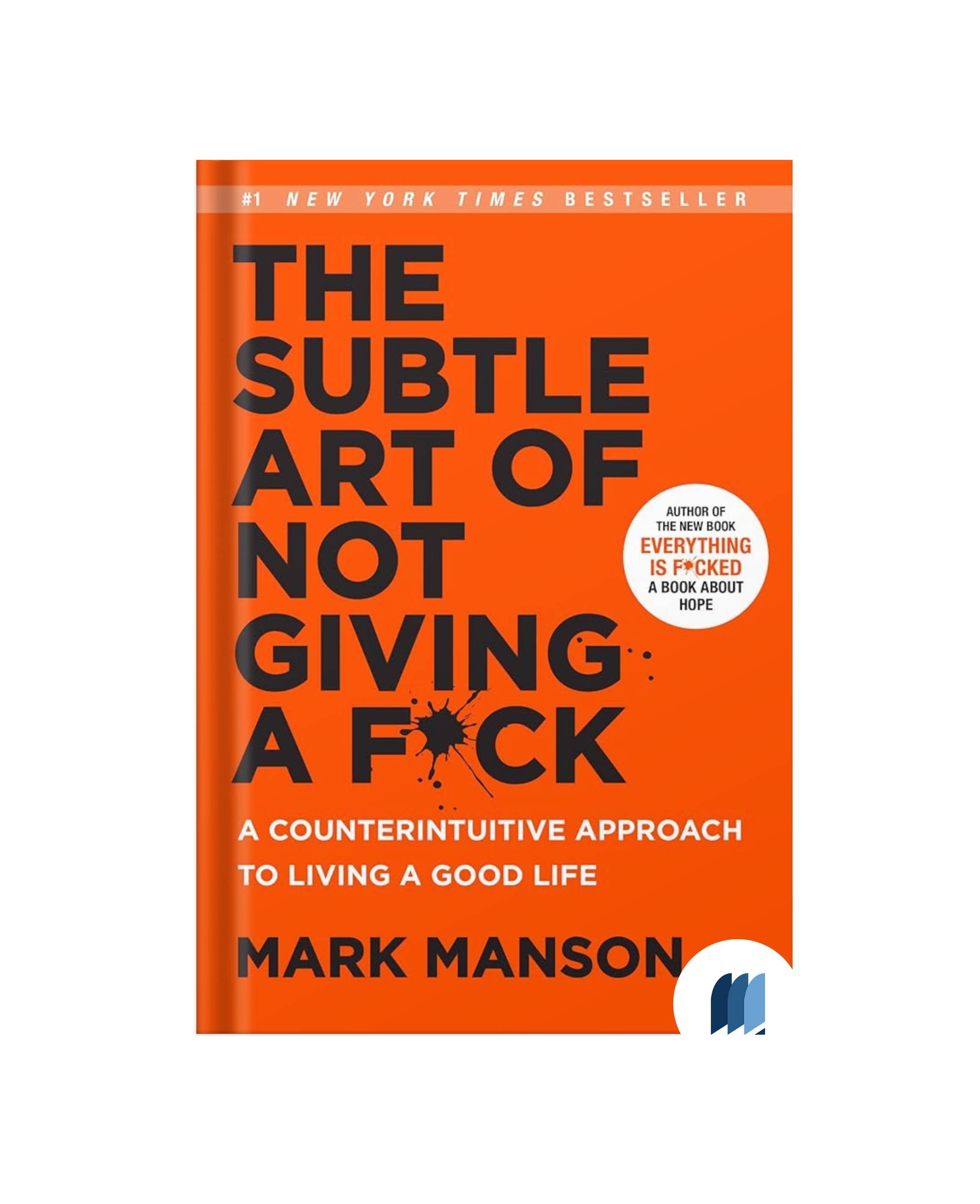 The Subtle Art of Not Giving a F*ck by Mark Manson book free pdf download | Bookdio
