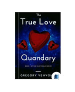 The True Love Quandary by Gregory Venvonis book cover on Bookdio.org
