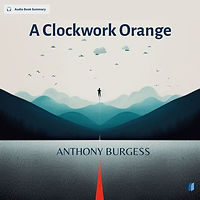 A Clockwork Orange  by ANTHONY BURGESS audio book sumamry cover on bookdio.org in Badass