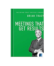 Meetings That Get Results – The Brian Tracy Success Library by Brian Tracy book cover on Bookdio.org