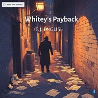 Whitey's Payback by T.J. ENGLISH audio book sumamry cover on bookdio.org in Self Help