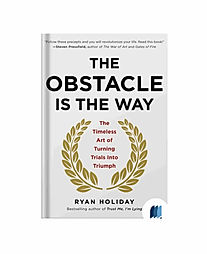 Praise for the Obstacle by RYAN HOLIDAY book cover on Bookdio