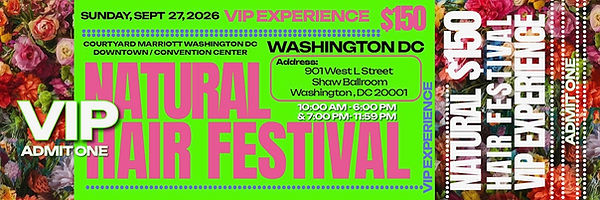 natural hair fest washington dc 092726 VIP experience full day pass admit one 150.jpeg