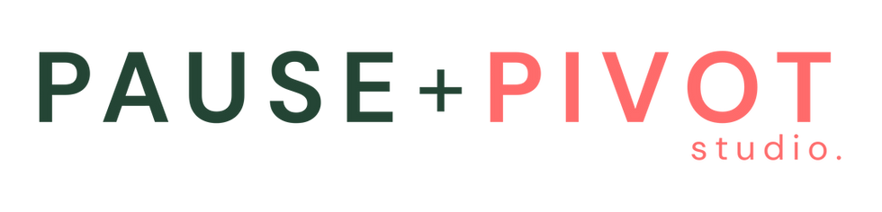 PAUSE + PIVOT