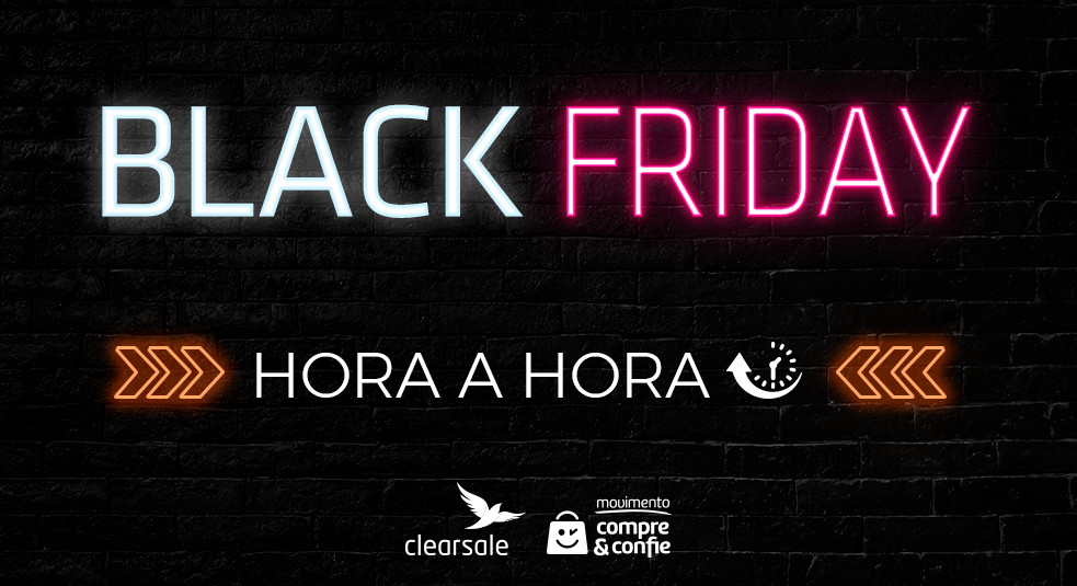 Black Friday Hora a Hora - Compre & Confie