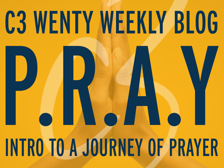 P.R.A.Y | Intro to a Journey of Prayer