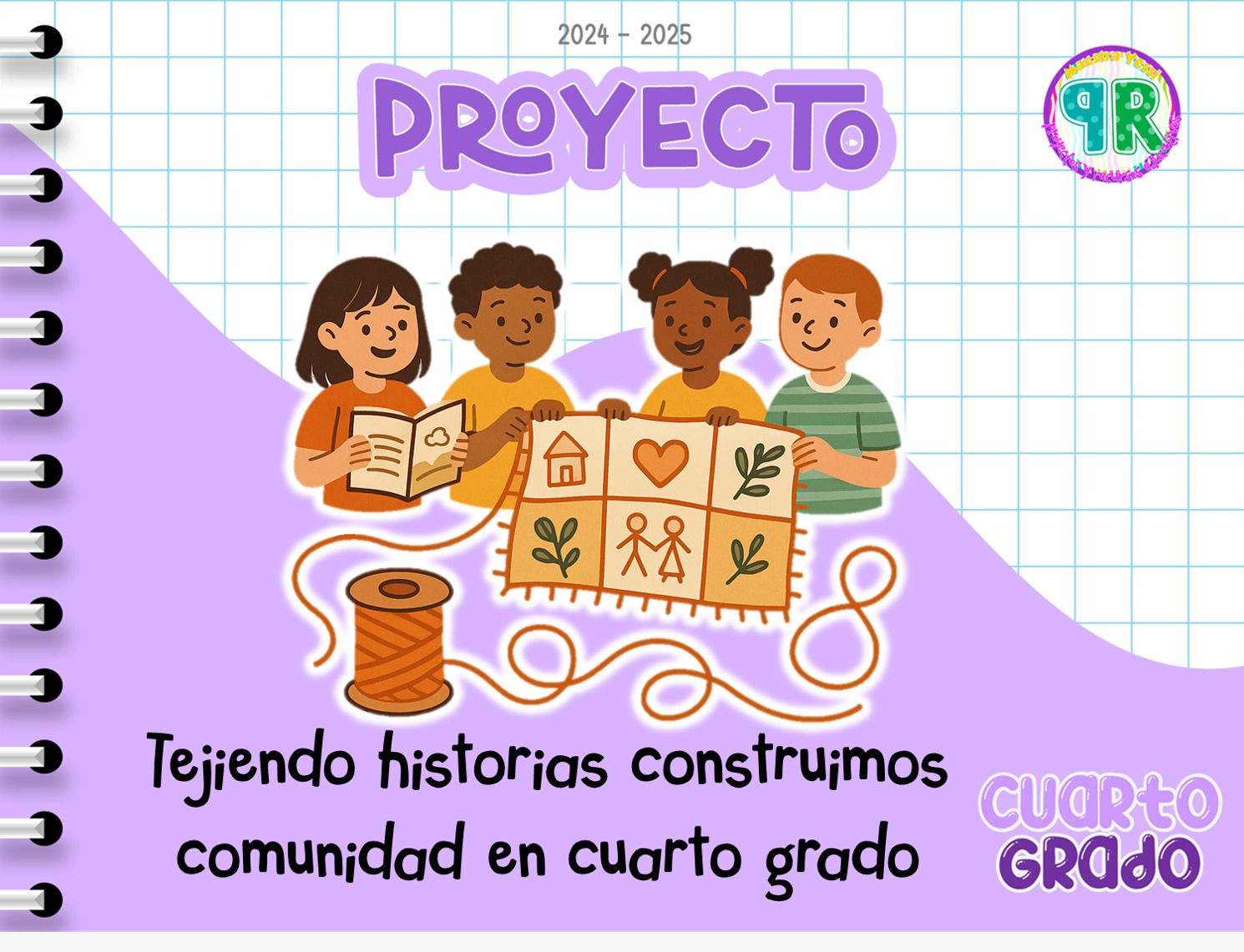 Proyecto: Tejiendo historias construimos comunidad CUARTO GRADO