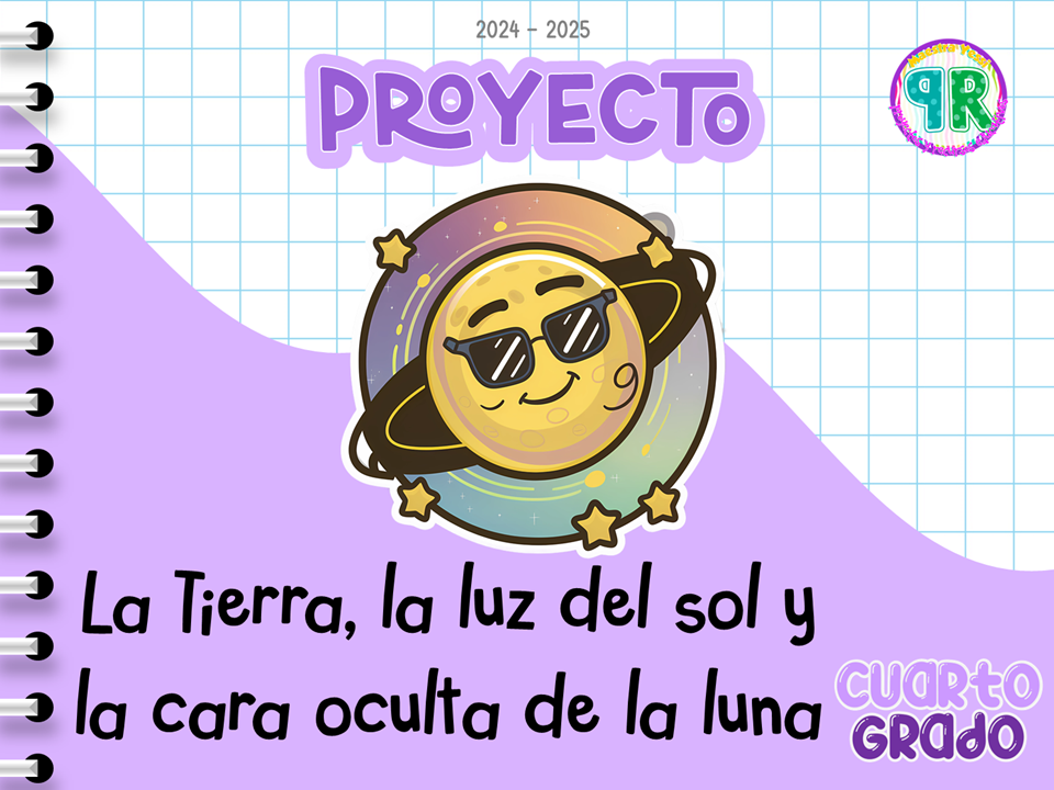 Proyecto: La tierra, la luz del sol y la.... CUARTO GRADO