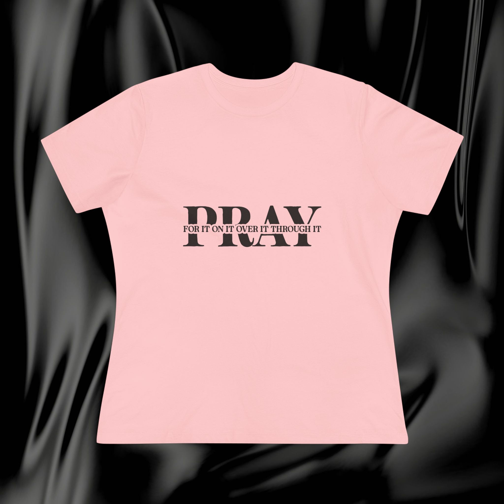 Pray for it Women's Tee