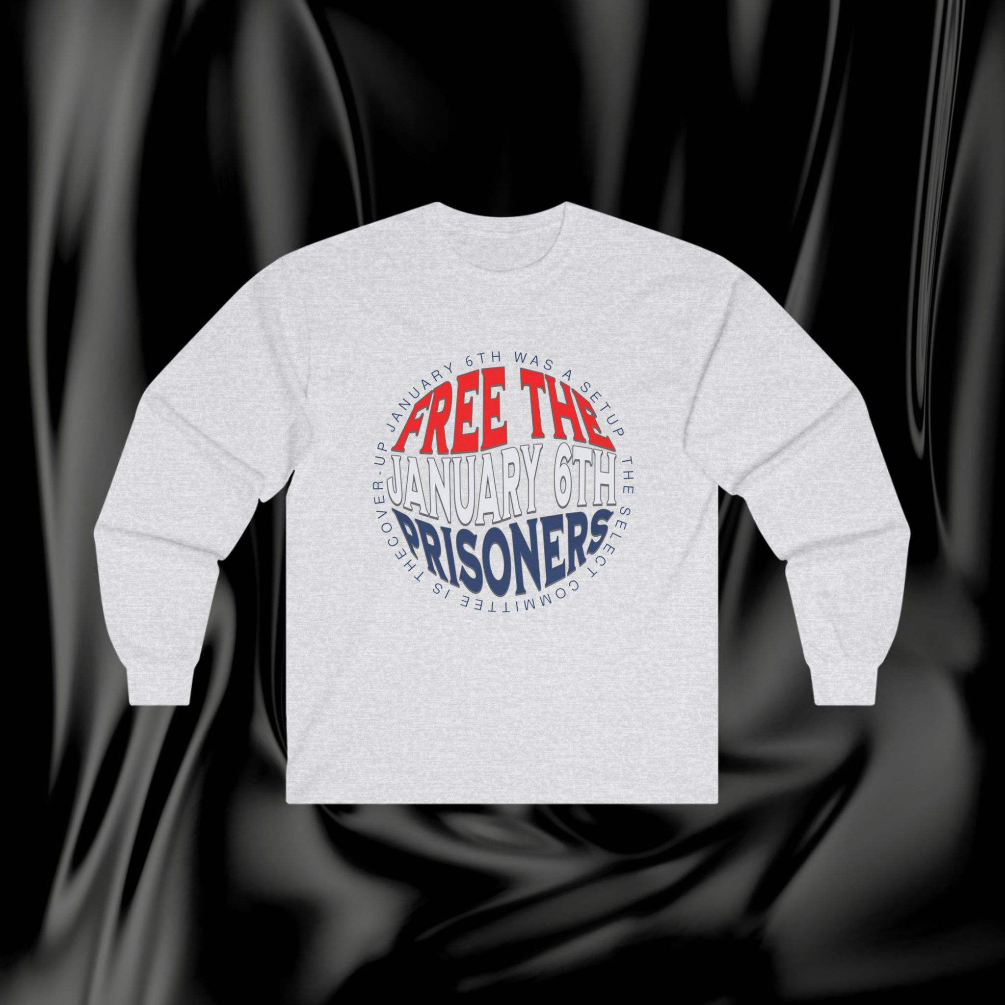 Free the J6 Prisoners Justice for J6ers Design-Long Sleeve Tee -