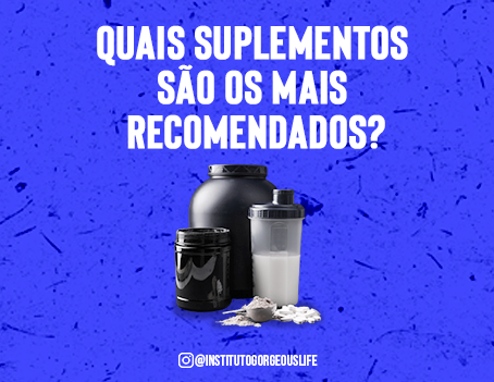 Quais suplementos são os mais recomendados?