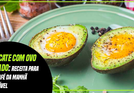 ABACATE COM OVO ASSADO: Receita para um café da manhã saudável