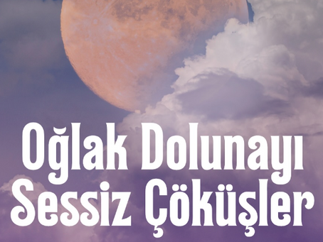                      OĞLAK DOLUNAYI