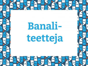 Banaliteetteja