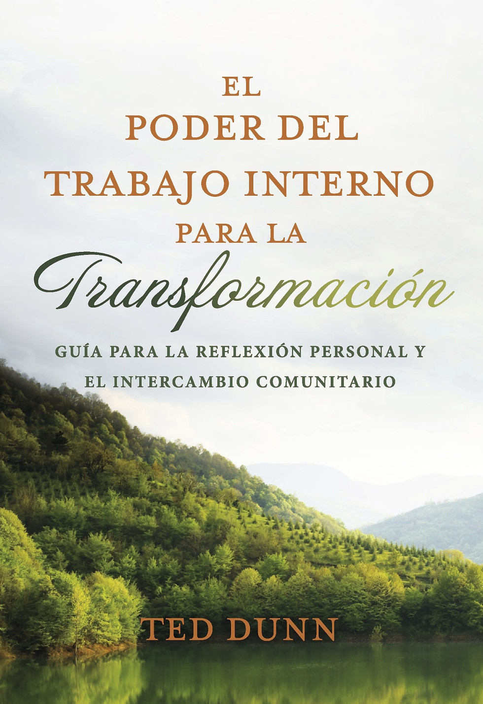Book cover for El poder del trabajo interno para la transformación by Ted Dunn.