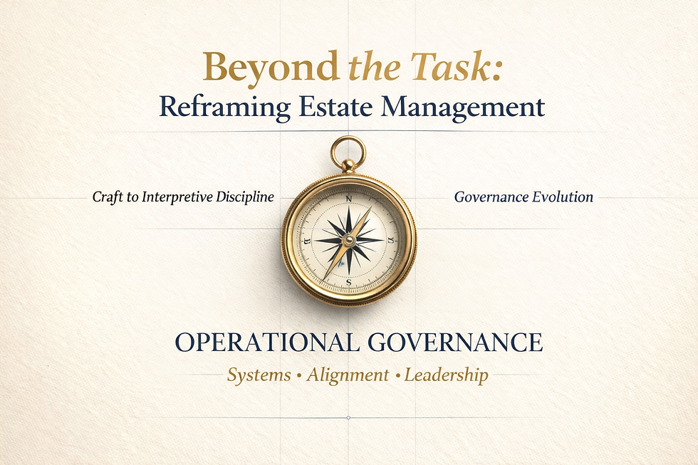 Editorial-style graphic featuring a gold compass centered on a soft cream background with the title “Beyond the Task: Reframing Estate Management” and the subtitle “Operational Governance — Systems, Alignment, Leadership.”
