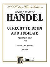 Utrecht Te Deum and Jubilate (1713) (Church Music)