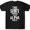 Thumbnail: This shirt proves I'm an alpha male T-shirt