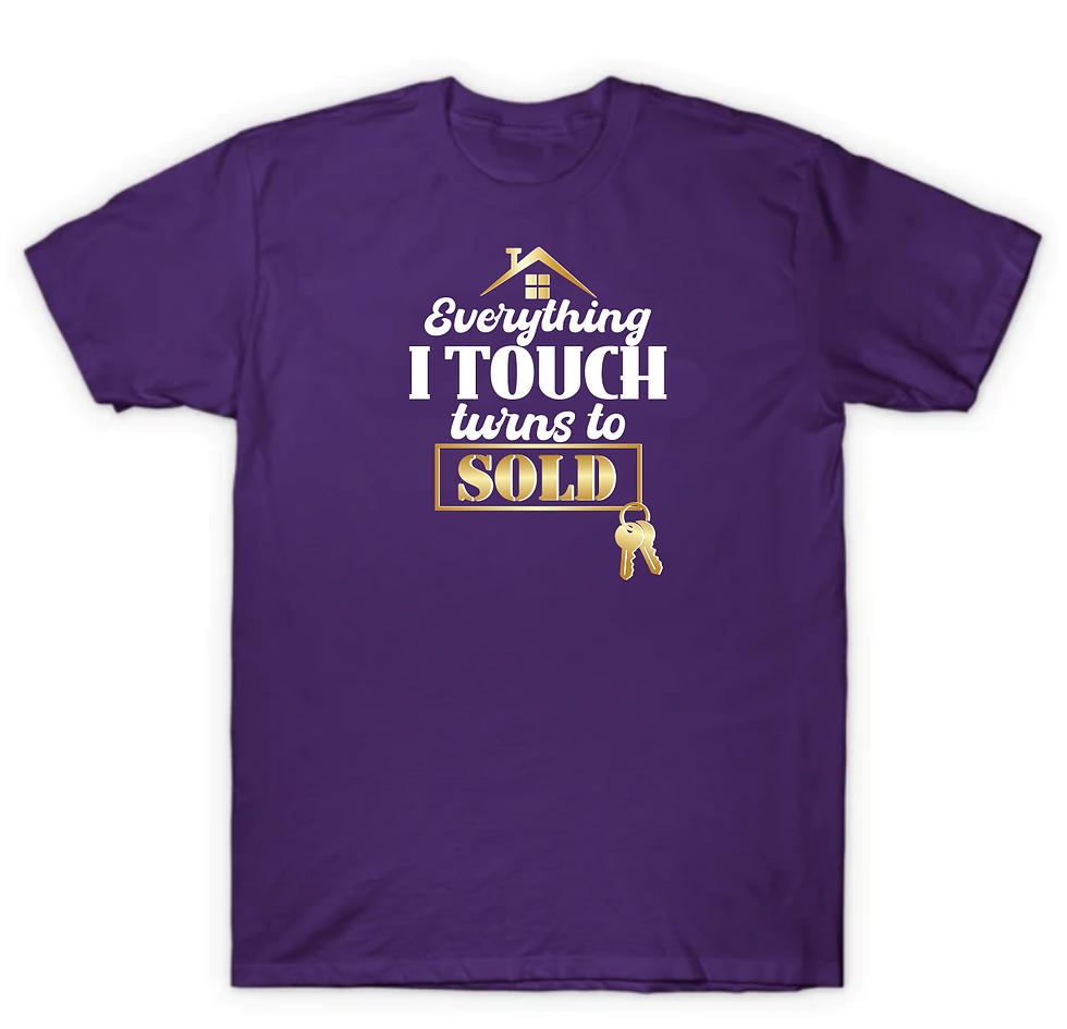 Thumbnail: Everything I Touch turns to sold T-shirt