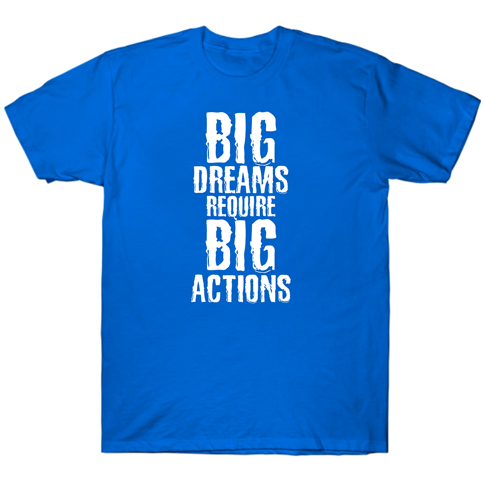 Thumbnail: Big dreams require big actions T-shirt