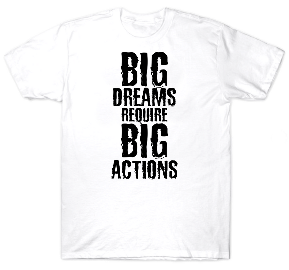 Thumbnail: Big dreams require big actions T-shirt