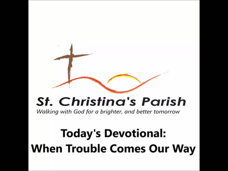 Daily Devotional: When Trouble Comes Our Way