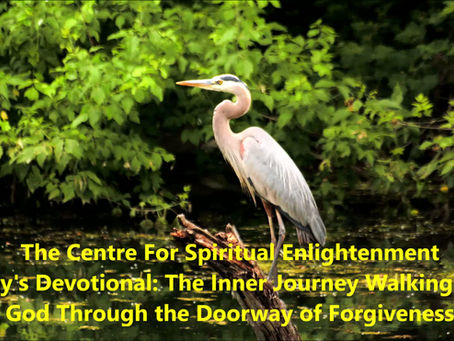 Today’s Devotional: The Inner Journey Walking With God Through the Doorway of Forgiveness