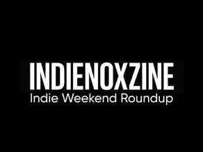 Indie Weekend Roundup #6