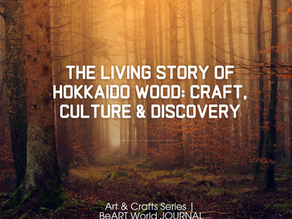 The Living Story of Hokkaido Wood: Craft, Culture & Discovery