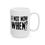 Thumbnail: "If Not Now, When?" Ceramic Mug (11oz or 15oz)