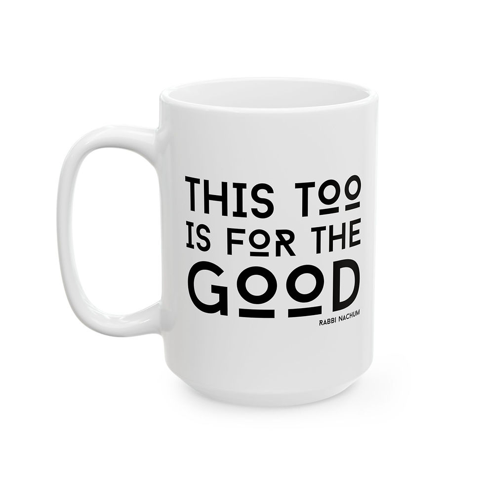 Thumbnail: "This Too is For the Good" Ceramic Mug (11oz or 15oz)